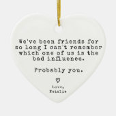 Grappig cadeau voor beste vriend Hilarische Kerstm Keramisch Ornament (Voorkant)