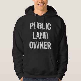 Grappig Cadeau voor Eigenaar van Openbare Grond me Hoodie