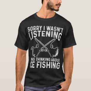 Grappig cadeau voor ijsvissen Denkend aan vissen T-shirt