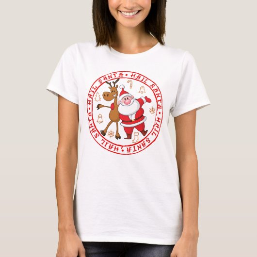 grappig cadeau voor Kerstmis Hail Santa T-shirt (Voorkant)