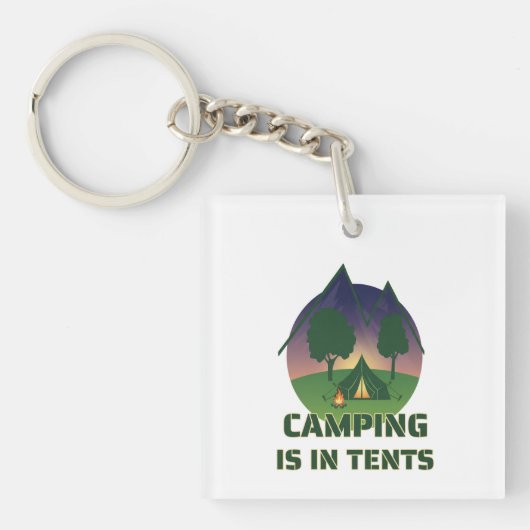 Grappig "Camping is in tenten" Outdoor Adventure w Sleutelhanger (voorkant)