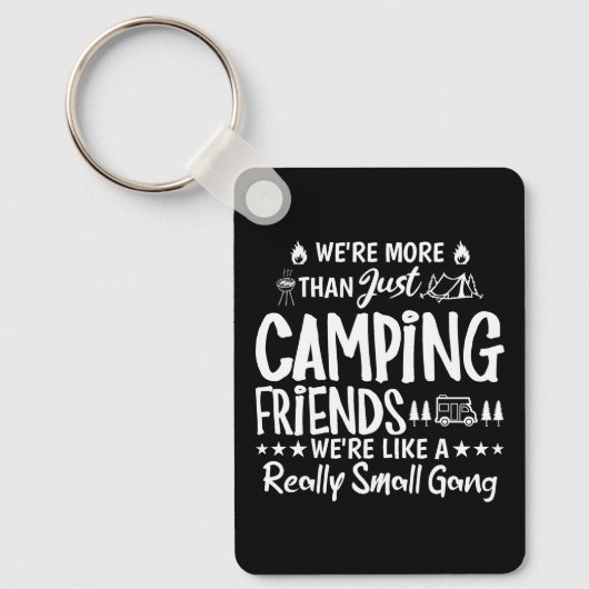 Grappig Camping Vrienden Kleine Bende Cadeau Sleutelhanger (Voorkant)