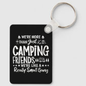 Grappig Camping Vrienden Kleine Bende Cadeau Sleutelhanger (Achterkant)