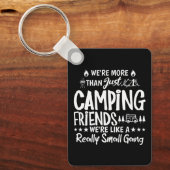 Grappig Camping Vrienden Kleine Bende Cadeau Sleutelhanger (Voorkant)