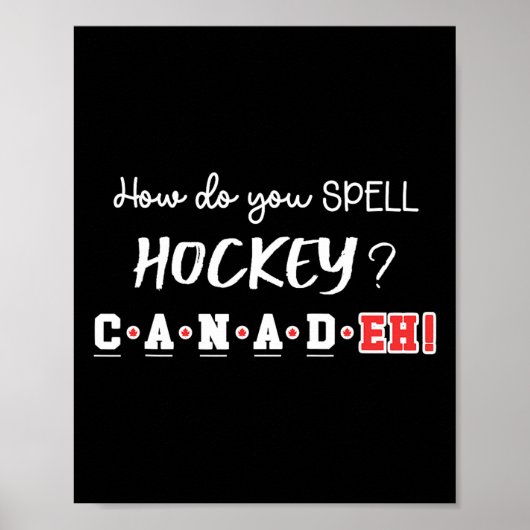 Grappig Canada Hockey Eh Spelling Canadees Poster (Voorkant)