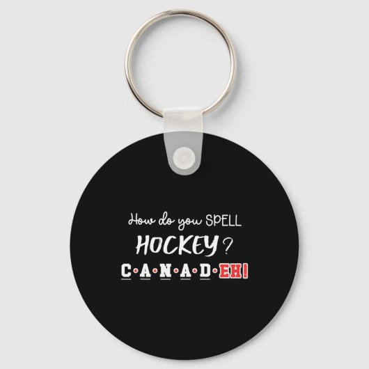 Grappig Canada Hockey Eh Spelling Canadees  Sleutelhanger (Voorkant)