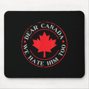 Grappig Canada, we haten hem ook Muismat