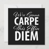 Grappig Carpe Diem verjaardagsfeestje Kaart (Voorkant)