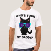 Grappig Cat T-shirts, WIE IS JE KAT DADDY? T-shirt (Voorkant)