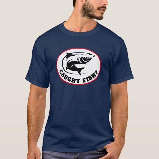 Grappig "Caught Fish"? T-shirt (Voorkant)