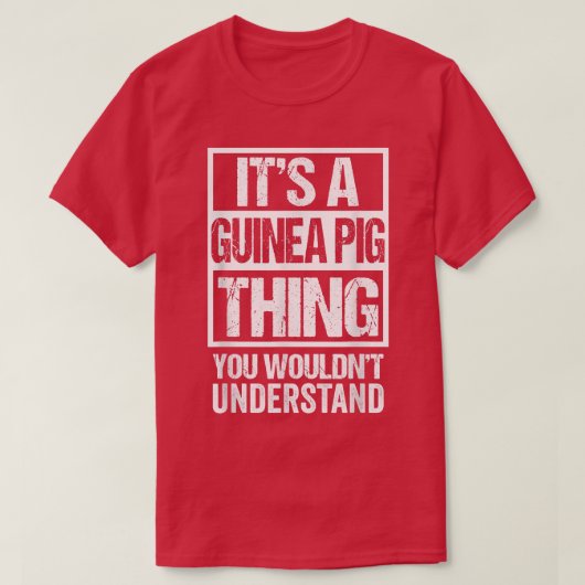 Grappig Cavy Fan A Guinee dat je niet zou hebben. T-shirt (Design voorkant)