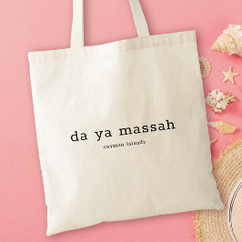 Grappig Caymaneilanden dialect Da Ya Massah Tote Bag