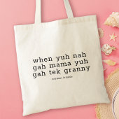 Grappig Caymaniaans dialect als Yuh Nah Gah Mama Tote Bag