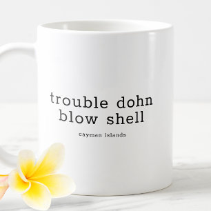 Grappig Caymanian dialect Probleem Dohn Blow Shell Koffiemok