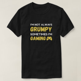 Grappig Chagrijnig Gamer Citaat Ontwerp T-shirt