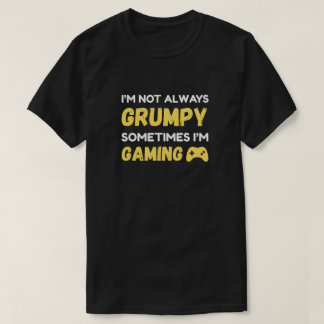 Grappig Chagrijnig Gamer Citaat Ontwerp T-shirt