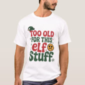Grappig Chagrijnige Elf Kerstontwerp T-shirt (Voorkant)
