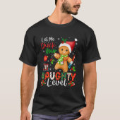 Grappig check je stoute niveau kerst Gingerbre T-shirt (Voorkant)