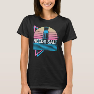 Grappig Chef Cooking Retro heeft zout nodig T-shirt