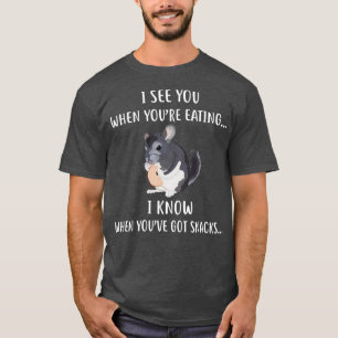Grappig Chinchilla kleding cadeau Ik zie je snacks T-shirt