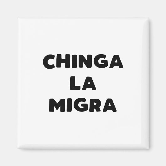 Grappig Chinga La Migra Mexicaanse grenspatrouille Magneet (Voorkant)