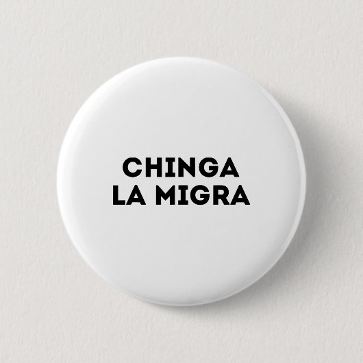 Grappig Chinga La Migra Mexicaanse grenspatrouille Ronde Button 5,7 Cm (Voorkant)