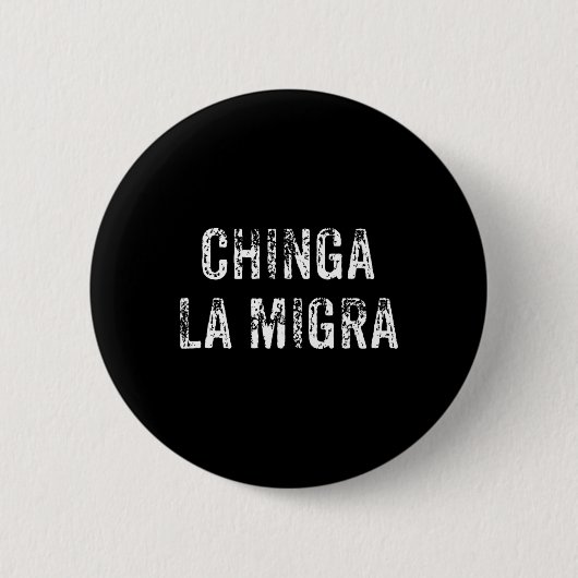 Grappig Chinga La Migra Mexicaanse grenspatrouille Ronde Button 5,7 Cm (Voorkant)