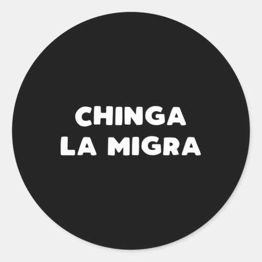 Grappig Chinga La Migra Mexicaanse grenspatrouille Ronde Sticker (Voorkant)
