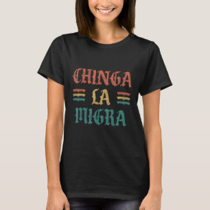 Grappig Chinga La Migra T-shirt Voor Mannen Vrouwe
