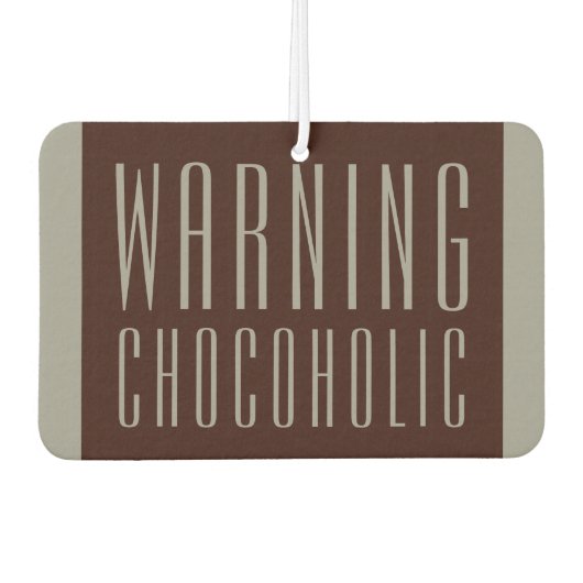 Grappig Chocoholic Luchtverfrisser Gift (Voorkant)