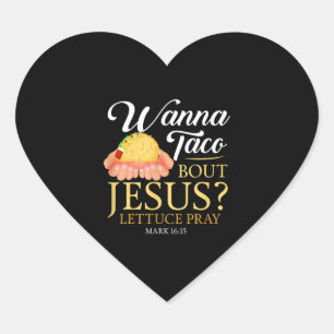 Grappig Christelijk cadeau Wanna Taco Bout Jesus L Hart Sticker