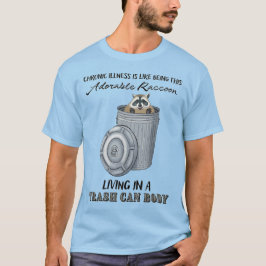 Grappig Chronisch Ziekte Shirt, Chronische Ziekte  T-shirt