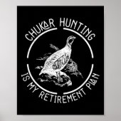 Grappig Chukar Hunting is mijn pensioenplan voor e Poster (Voorkant)