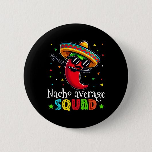 Grappig Cinco de Mayo Nacho Gemiddelde Squad Chili Ronde Button 5,7 Cm (Voorkant)