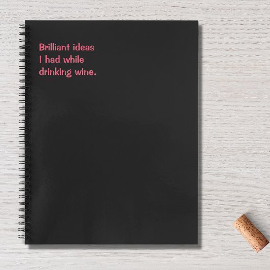 Grappig citaat, briljante ideeën Humor wijn Notitieboek