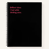 Grappig citaat, briljante ideeën Humor wijn Notitieboek (Voorkant)