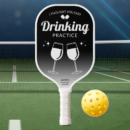 Grappig citaat dat ik dacht dat je Drink praktijk  Pickleball Paddle