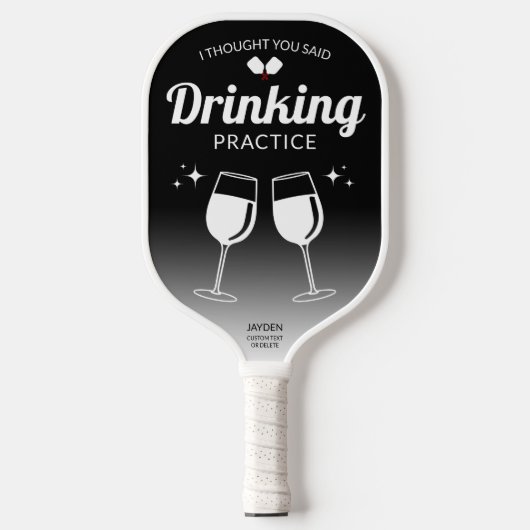 Grappig citaat dat ik dacht dat je Drink praktijk Pickleball Paddle (Voorkant)