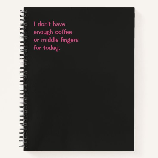 Grappig citaat dat ik vandaag niet genoeg koffie h notitieboek (Voorkant)