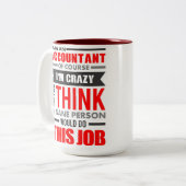 Grappig citaat dat ik verantwoordelijk ben voor de tweekleurige koffiemok (Voorkant links)