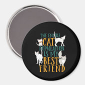 Grappig citaat de kattenpopulatie is mijn beste vr magneet (Voorkant / Achterkant)