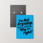 Grappig Citaat Design – Ik Discussieer Niet, Ik Le Button (Voorkant / Achterkant)
