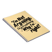 Grappig Citaat Design – Ik Discussieer Niet, Ik Le Notitieboek (Rechterzijde)