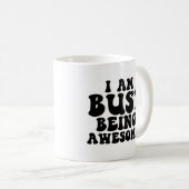 Grappig citaat - druk bezig met Geweldige zijn Koffiemok (Voorkant rechts)