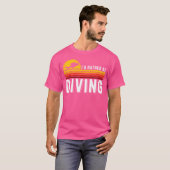 Grappig citaat Duikliefhebber Diver Ik zou liever  T-shirt (Voorkant volledig)