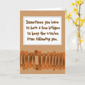 Grappig citaat, een paar bruggen branden, Crazies  Kaart (Gele Bloem)