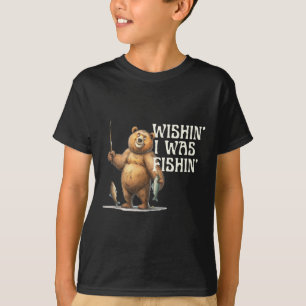 Grappig citaat Gevist Beer Wishin' I Was Fishin Fo T-shirt