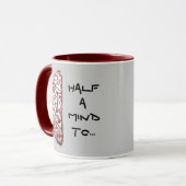 Grappig citaat Half a Mind Brain Coffee Mok (Voorkant links)