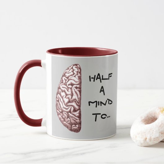 Grappig citaat Half a Mind Brain Coffee Mok (Met donut)