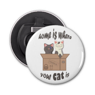Grappig citaat Home is waar je kat is Button Flesopener